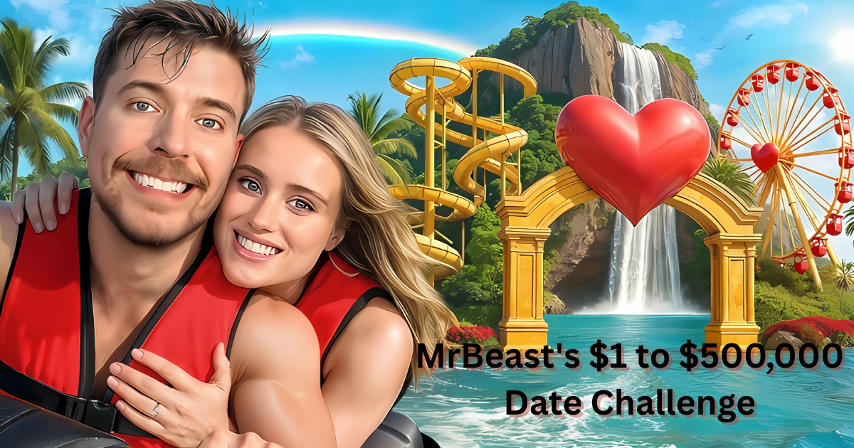 MrBeast's $1 to $500,000 Date Challenge: Love, Luxury & Laughs Like Never Before!